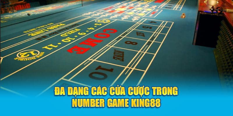 da-dang-cac-cua-cuoc-trong-number-game-king88 (1)