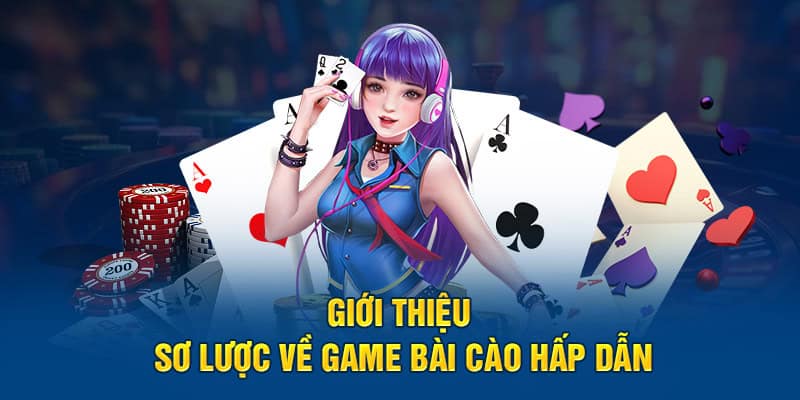 gioi-thieu-so-luoc-ve-game-bai-cao-hap-dan