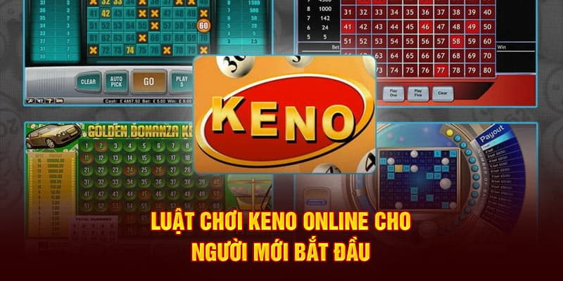 luat-choi-keno-online-cho-nguoi-moi-bat-dau