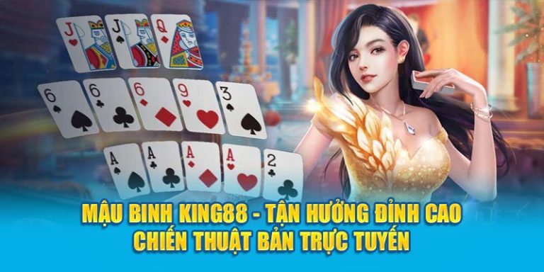 mau-binh-king88-tan-huong-dinh-cao-chien-thuat-ban-truc-tuyen